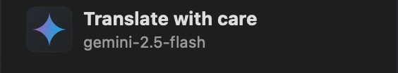 Translate with care · Gemini · gemini-2.5-flash